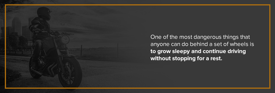 One of the most dangerous things that anyone can do behind the wheel is to grow sleepy and continue driving without stopping for a rest.