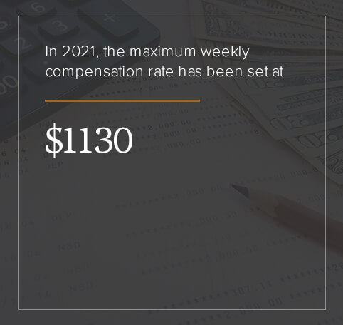 The 2021 maximum weekly compensation rate is $1,130.