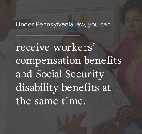 Under PA law, you can receive workers' comp and Social Security disability benefits at the same time.
